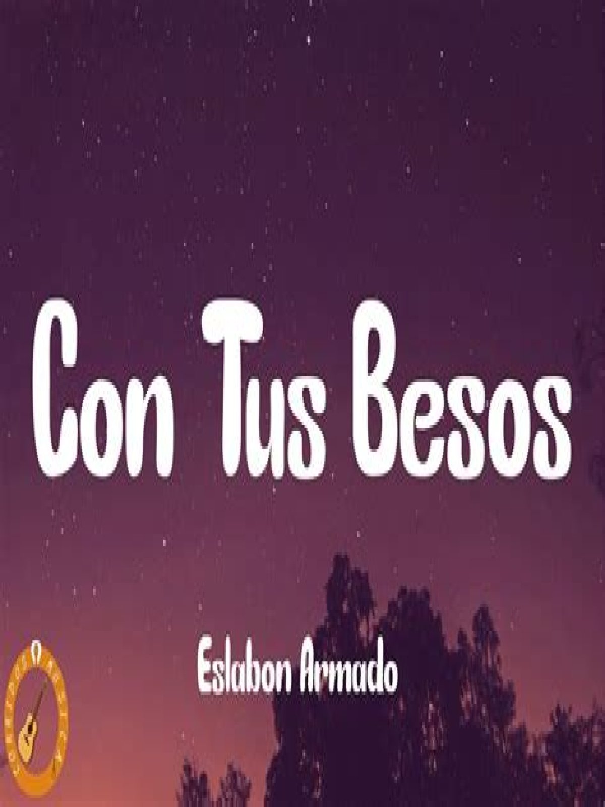 The Meaning Behind The Song: Con Tus Besos by Eslabón Armado