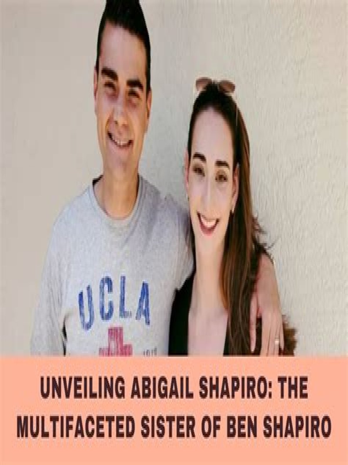 Unveiling Ben Shapiro's Sister: A Look Into Her Life And Influence